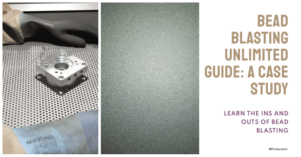 Bead Blasting Unlimited Guide A Case Study CNC Machining Service