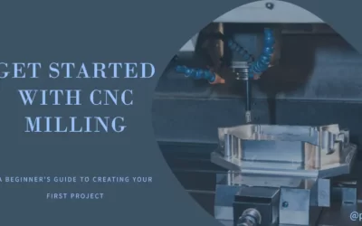 Milling Made Simple: A Beginner’s Guide to CNC Milling