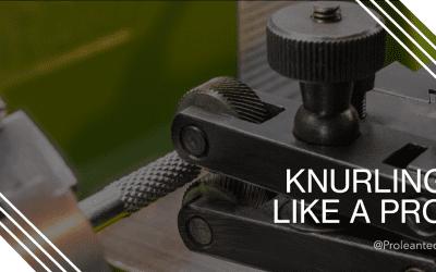 Knurling: Essential Steps and Best Practices