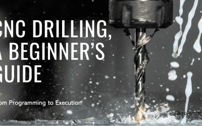 A Beginner’s Guide to CNC Drilling: From Programming to Execution