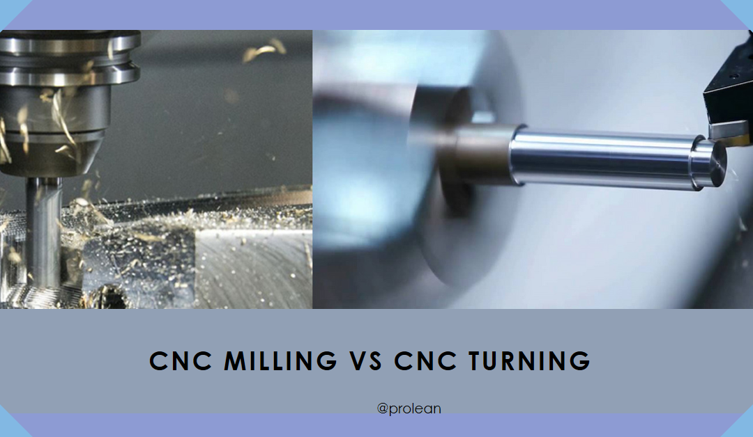 CNC Milling vs CNC Turning: What Are the Differences?