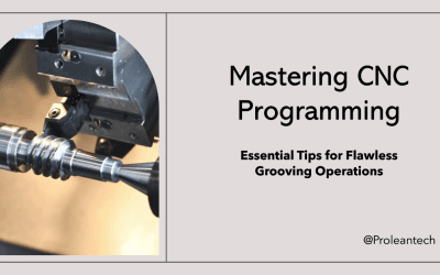 Mastering CNC Programming: Essential Tips for Flawless Grooving Operations