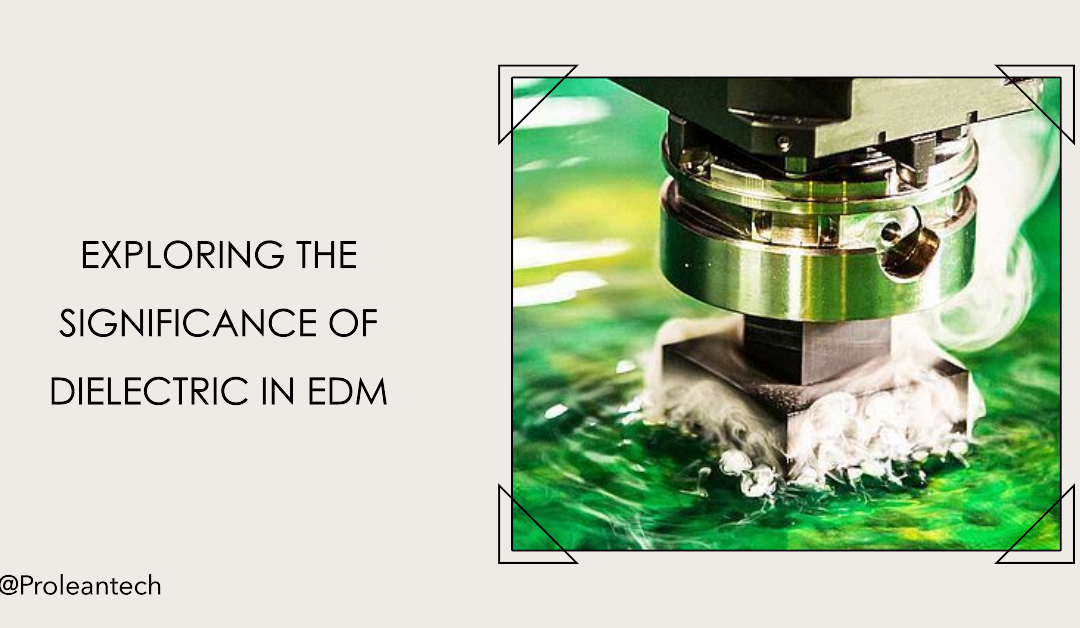 Exploring the Significance of Dielectric in EDM
