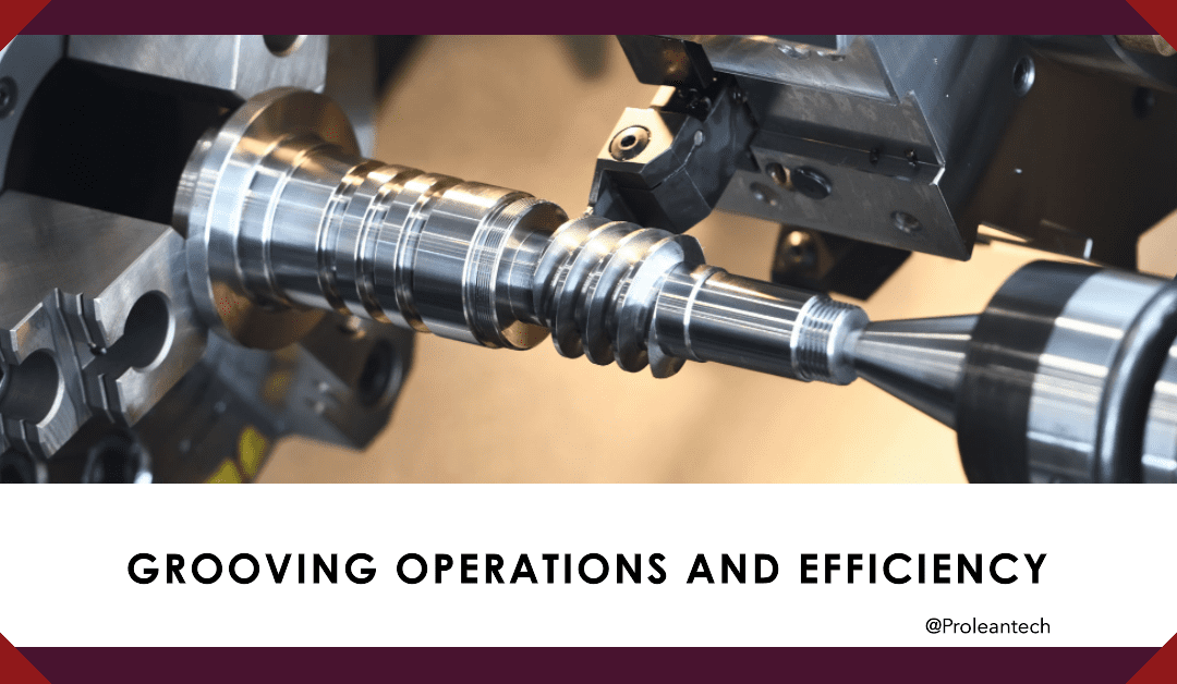 Optimizing Machining: The Path to Efficient Grooving Operations