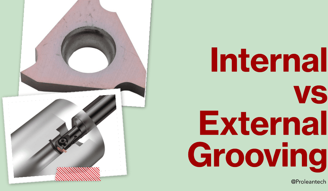 A Comparative Study of Internal vs External Grooving