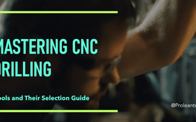 Mastering CNC Drilling: Tools and Their Selection Guide