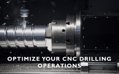 How to Optimize CNC Drilling Operations & Reduce Tool Wear