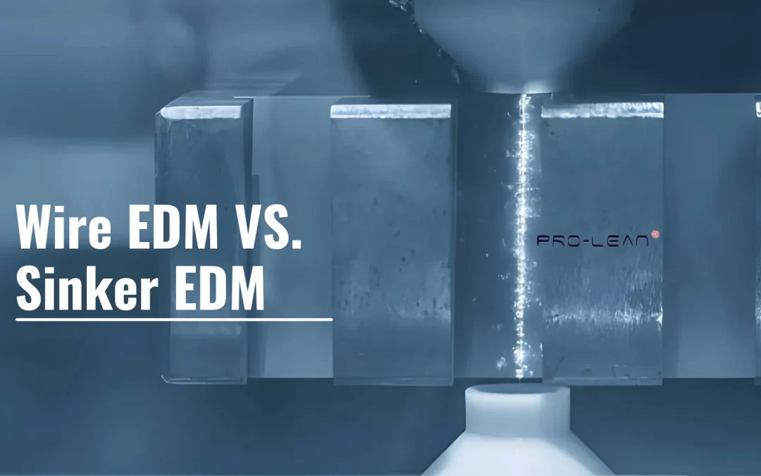 Exploring the Key Differences Between Wire and Sinker EDM Techniques