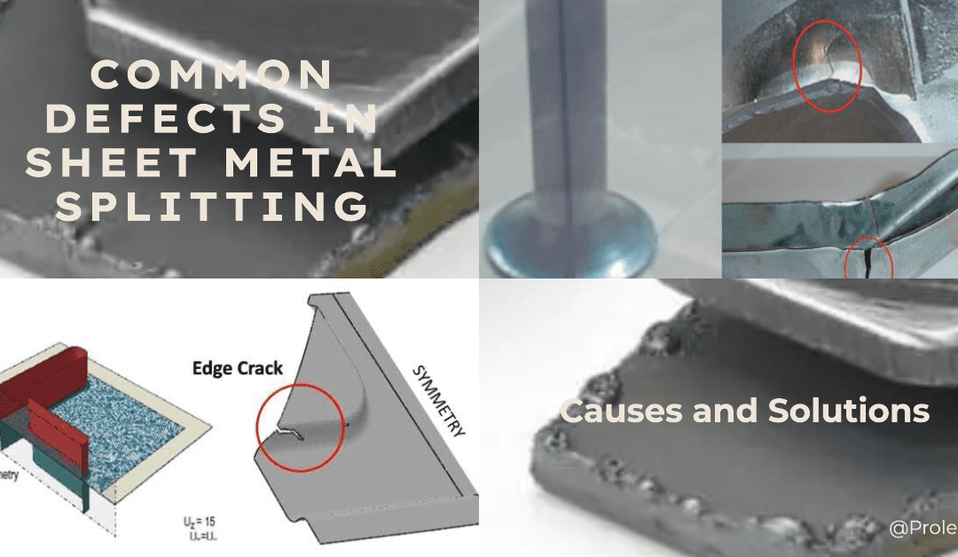 Unraveling Common Defects in Sheet Metal Splitting: Causes and Solutions