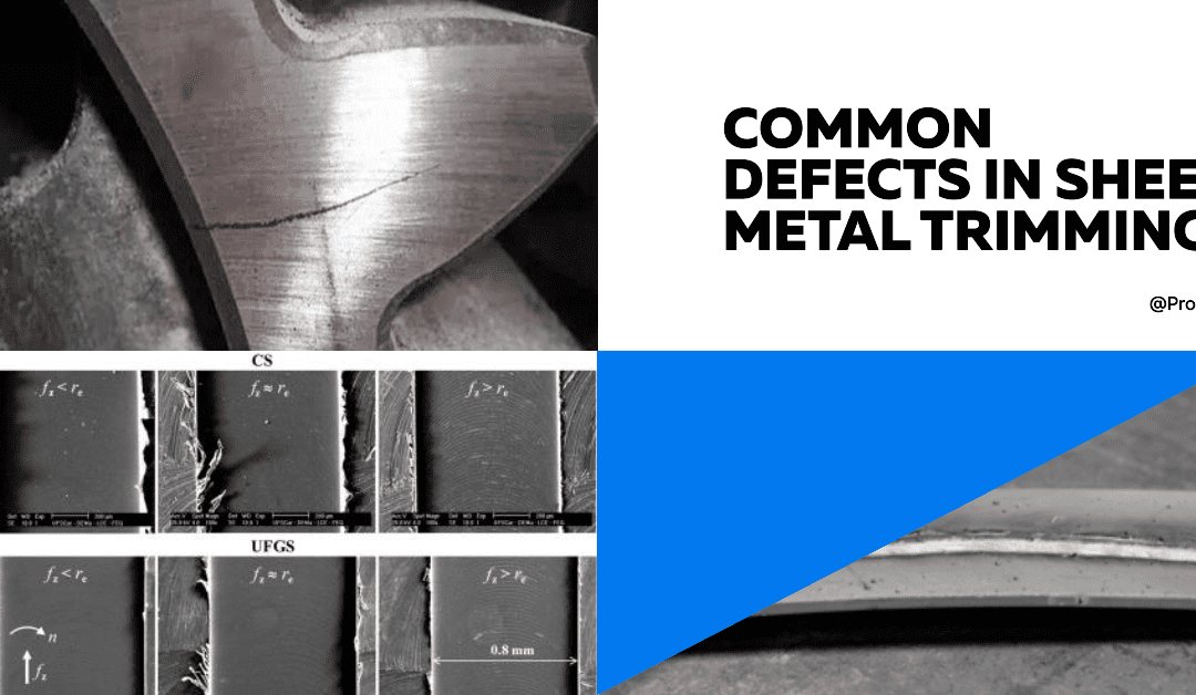 Uncovering Common Defects in Sheet Metal Trimming | Prolean’s Expert Insight