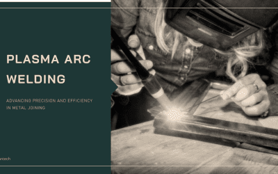 Plasma Arc Welding: Advancing Precision and Efficiency in Metal Joining
