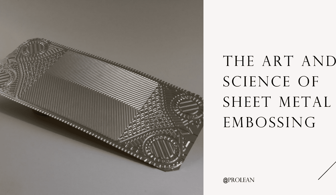The Art and Science of the Sheet Metal Embossing Process