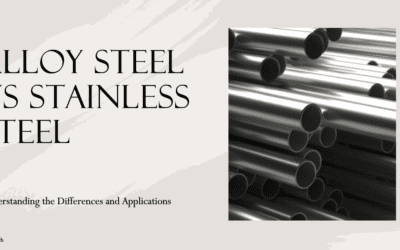 Alloy Steel vs Stainless Steel: A Comparative Guide