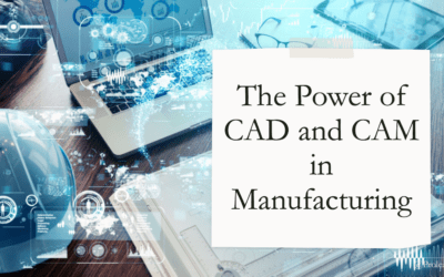 CAD and CAM: The Dynamic Duo Transforming Manufacturing