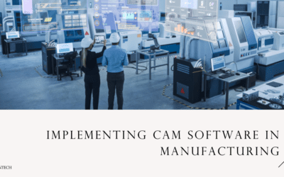 The Implementation Process of CAM Software: A Step-by-Step Guide