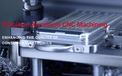 Aluminum CNC Machining in Consumer Electronics – A Case Study