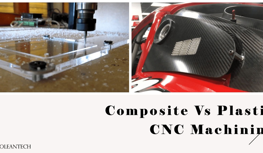 Composite Vs Plastic CNC Machining: Deciphering Operational Parameters and Considerations