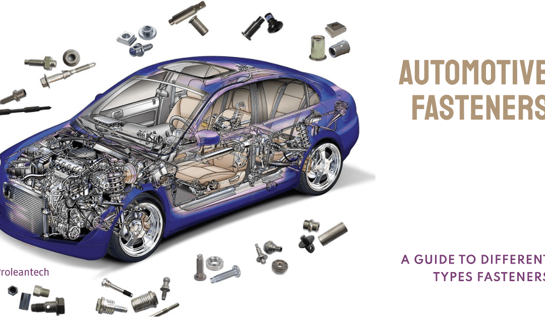 Understanding the Different Types of Automotive Fasteners