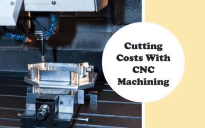 Six Effective Strategies to Reduce CNC Machining Costs