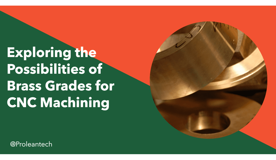The Different Grades of Brass for CNC Machining: Exploring the Possibilities