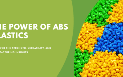 ABS Plastics: Strength, Versatility, and Manufacturing Insights