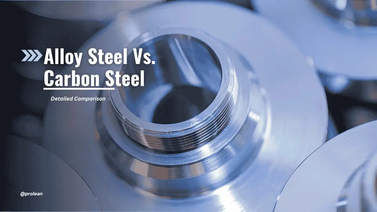 Feature image with the overlaid text "Alloy Steel Vs. Carbon Steel" on a metallic-themed steel part background