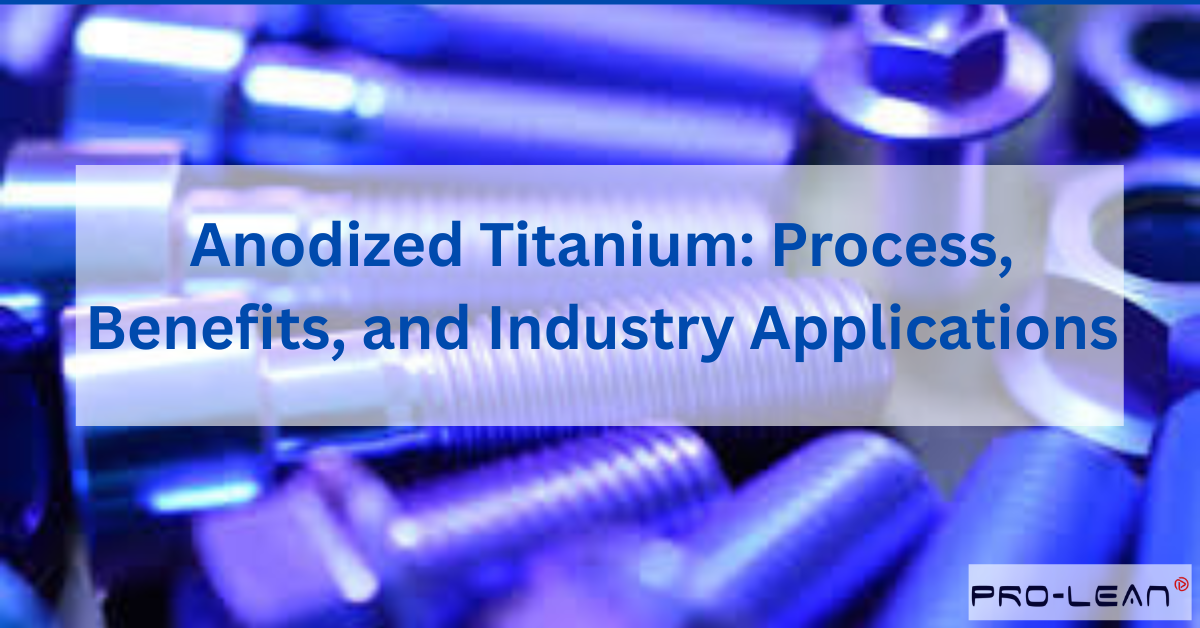 Banner reading “Anodized Titanium: Process, Benefits, and Industry Applications” over blue titanium fasteners.