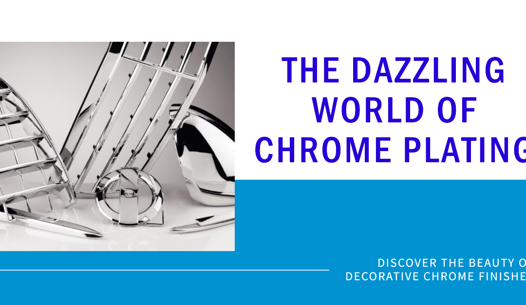 Diving into the Dazzling World of Decorative Chrome Plating
