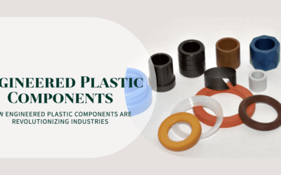 Engineered Plastic Components – A New Age for Industries