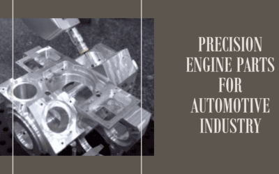 Manufacturing Engine Parts for Automotive Industry using CNC Machining