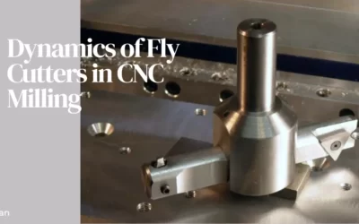Fly Cutters in CNC Milling: Maximizing Precision and Efficiency