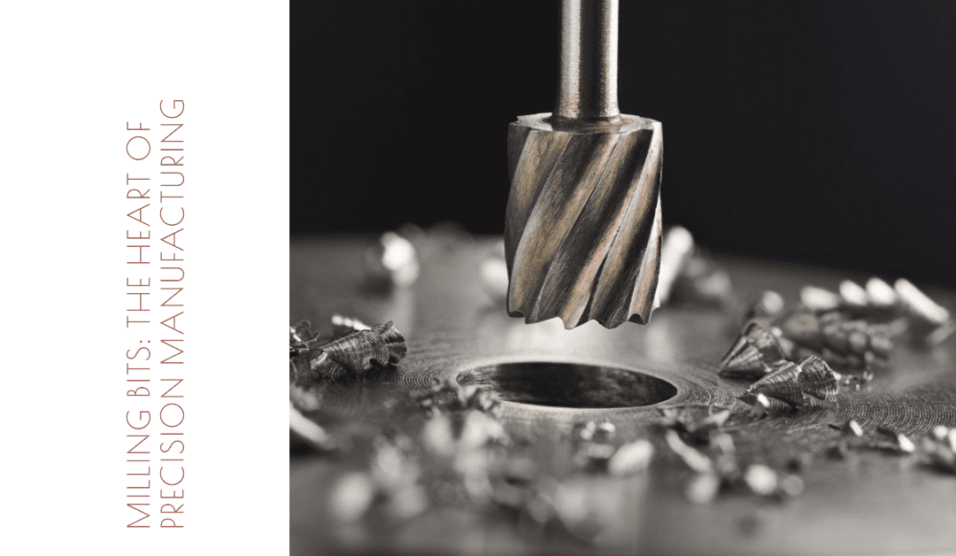 Milling Bits: The Heart of Precision Manufacturing