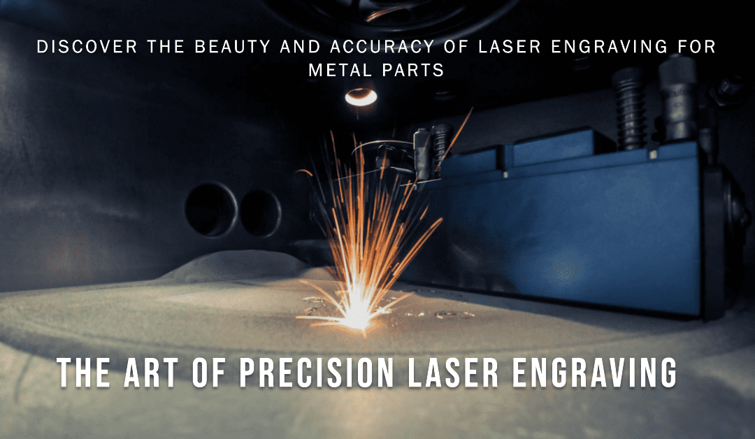 The Art of Precision: Laser Engraving for Metal Parts