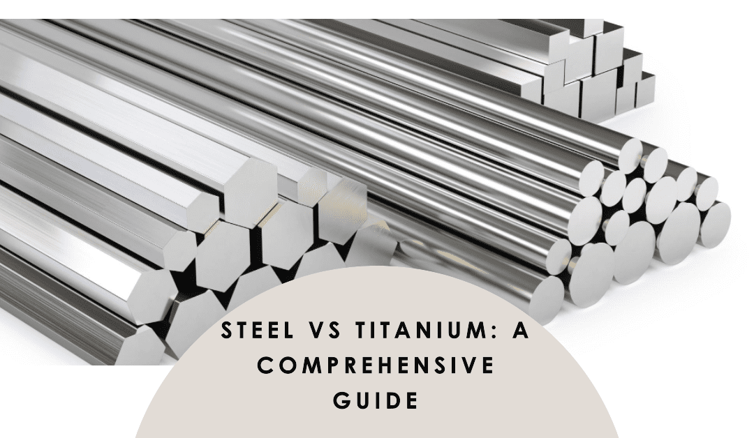 Titanium Vs Steel: A Comprehensive Guide to properties, uses and implications