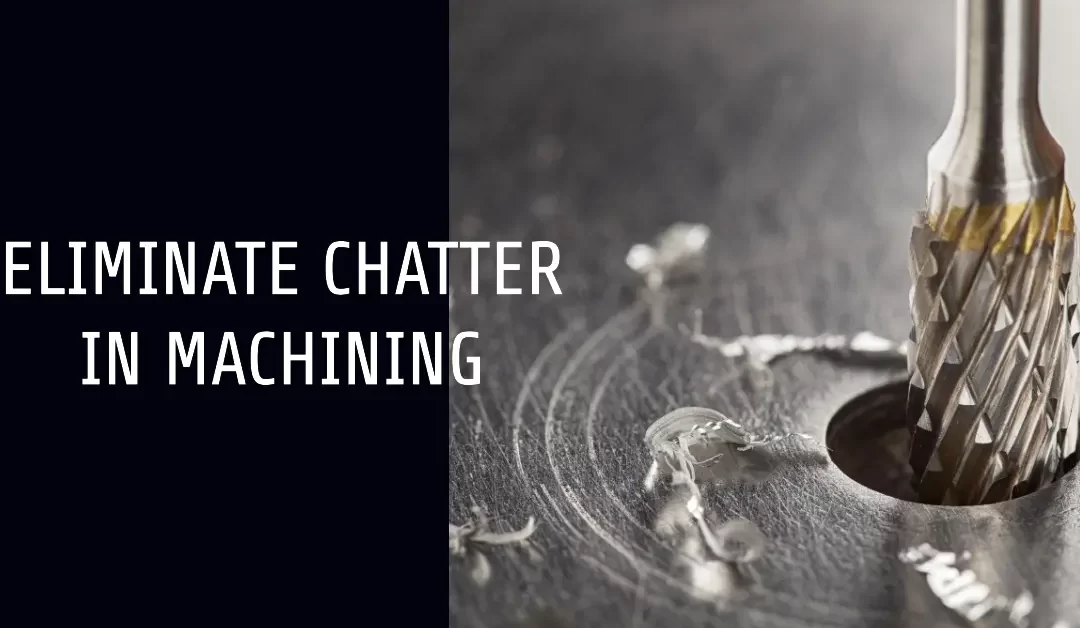 Chatter in Machining: Causes, Effects, and Solutions