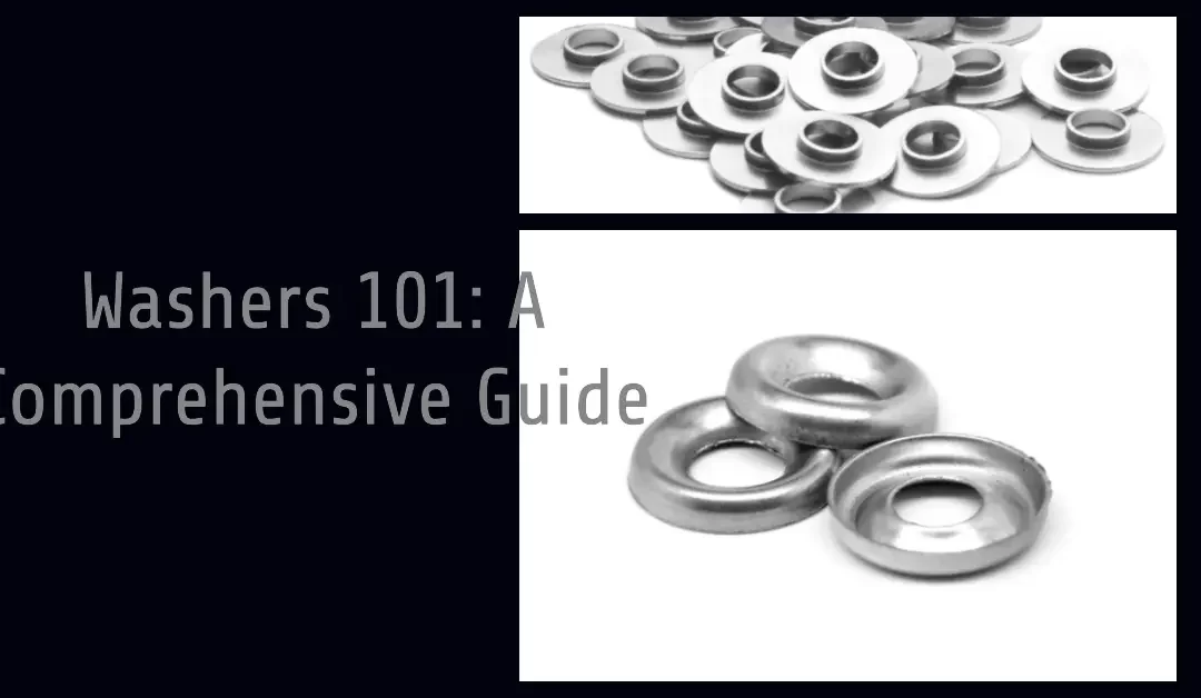 Types of Washers: Features, Uses, and Applications