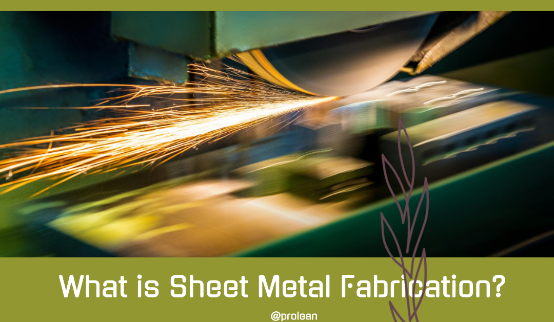 What is Sheet Metal Fabrication?