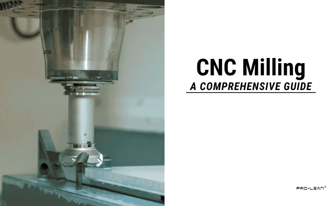 What Is CNC Milling? A Comprehensive Guide