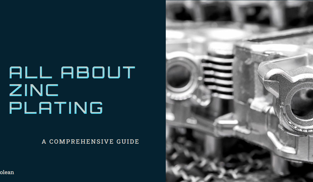 Zinc Plating: Everything you need to know