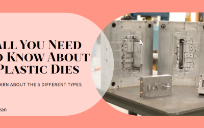 6 Types of Plastic Dies: Do You Know them All?