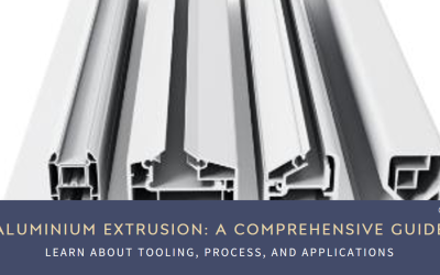 Aluminium Extrusion Explained: Tooling and Process