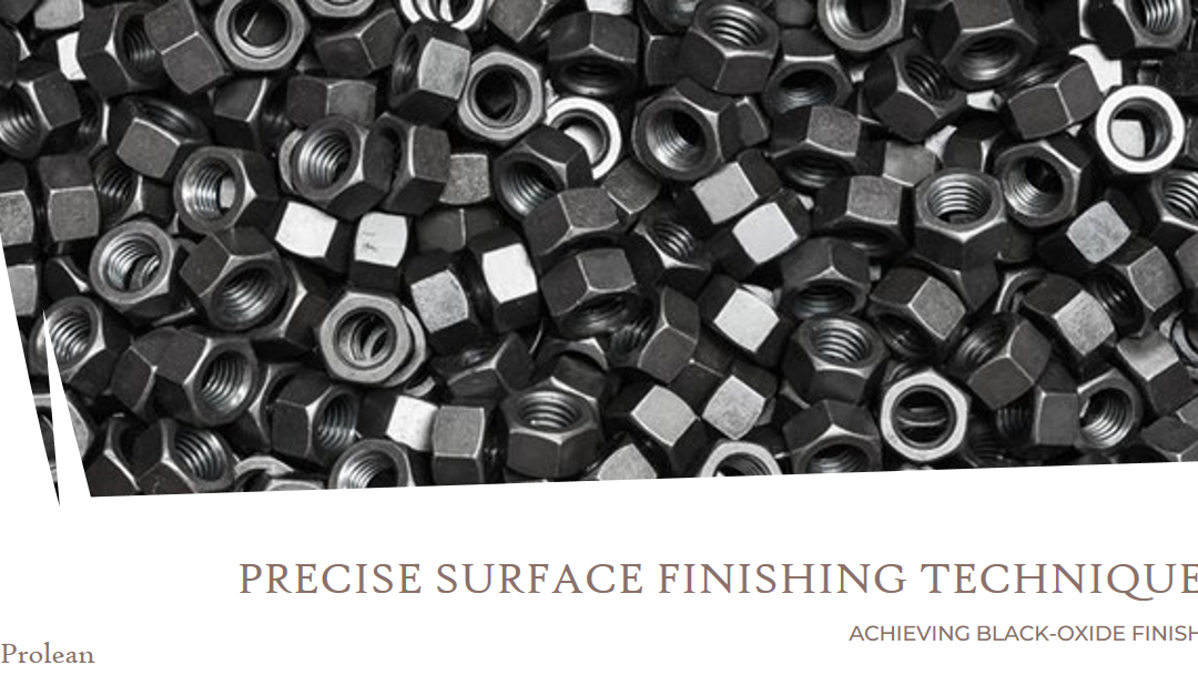 Black-oxides Finishes: A Precise Approach in Surface Finishing