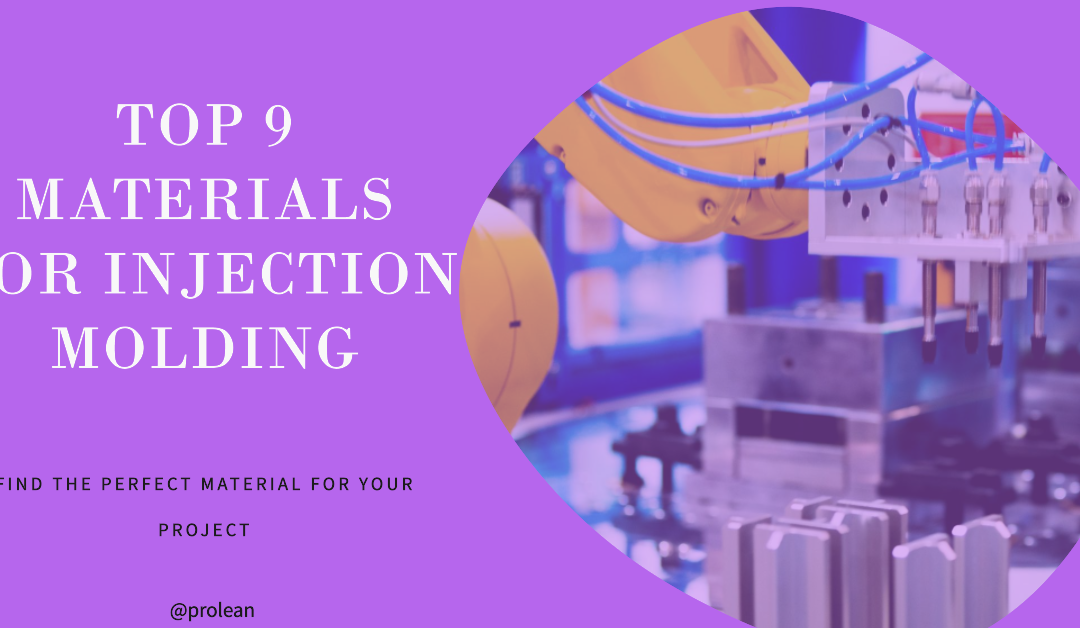 Top 9 Injection Molding Material Choices