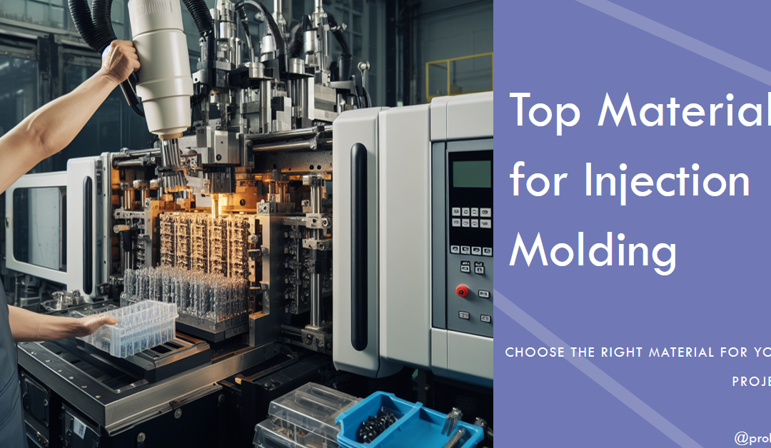 Best Material for Injection Molding: Which one Suits Your Needs?