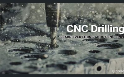 What is CNC Drilling? Working, Advantages, and Applications