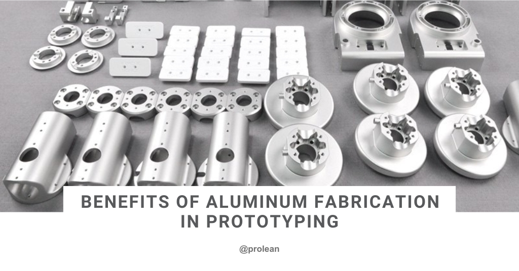 Benefits of Aluminum Fabrication in Prototyping
