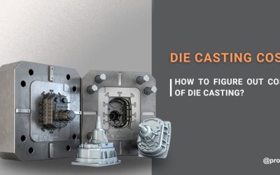 Die Casting Costs – How to Figure Out the Cost of Die-casting?