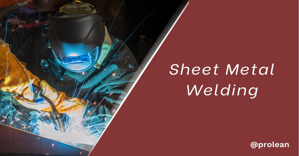 What is Sheet Metal Welding? Materials, Methods, and Tips
