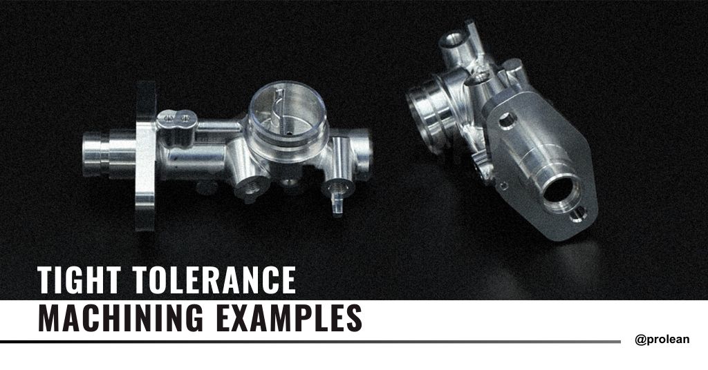 Tight Tolerance Machining – Industrial Applications and Use Cases