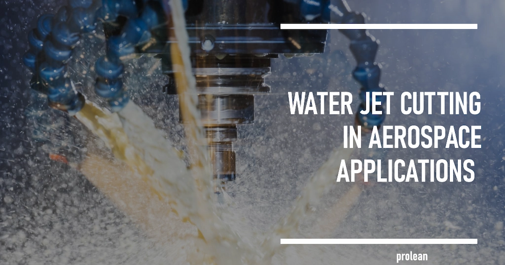 Water Jet Cutting in Aerospace Applications